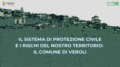 Incontro pubblico “Il sistema di Protezione Civile e i rischi del nostro territorio: il Comune di Veroli”.